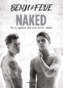 NAKED - TUTTO QUELLO CHE NON AVETE VISTO