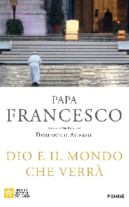 DIO E IL MONDO CHE VERRA'