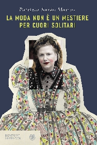 LA MODA NON È UN MESTIERE PER CUORI SOLI