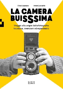 LA CAMERA BUISSIMA. VIAGGIO ALLE ORIGINI