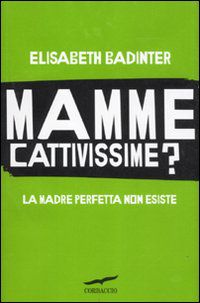 MAMME CATTIVISSIME?
