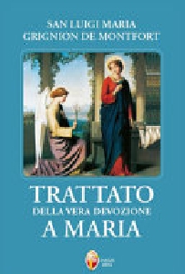 TRATTATO DELLA VERA DEVOZIONE A MARIA