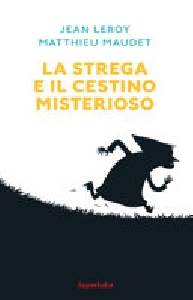 LA STREGA E IL CESTINO