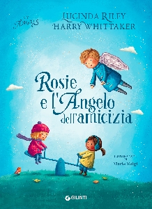 ROSIE E L'ANGELO DELL'AMICIZIA