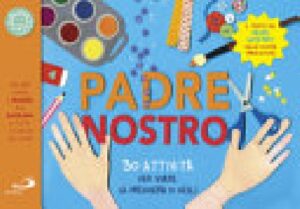 PADRE NOSTRO - 30 ATTIVITA'