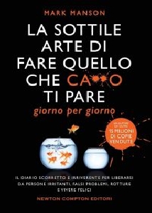LA SOTTILE ARTE DI FARE QUELLO CHE C***O