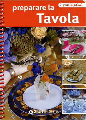 PREPARARE LA TAVOLA - I PRATICISSIMI