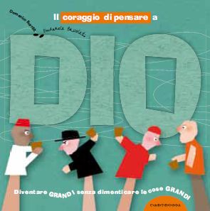 CORAGGIO DI PENSARE A DIO