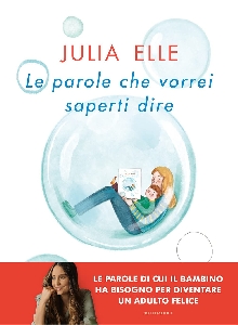 LE PAROLE CHE VORREI SAPERTI DIRE