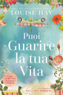 PUOI GUARIRE LA TUA VITA. NE C