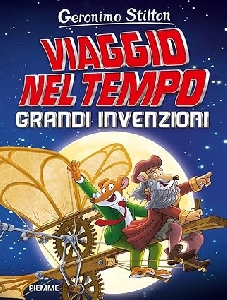 GRANDI INVENZIONI. VIAGGIO NEL TEMPO