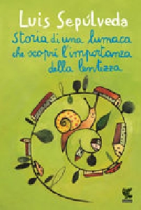 STORIA DI UNA LUMACA CHE SCOPR