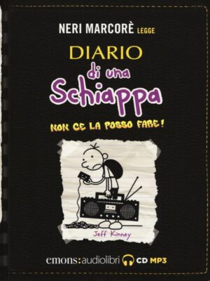 DIARIO DI UNA SCHIAPPA - AUDIOLIBRO NON CE LA POSSO FARE