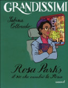 ROSA PARKS. IL NO CHE CAMBIÒ LA STORIA.
