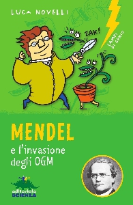 MENDEL E L'INVASIONE DEGLI OGM