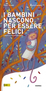 I BAMBINI NASCONO PER ESSERE FELICI