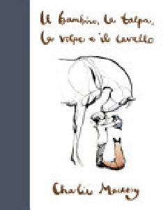 IL BAMBINO, LA TALPA, LA VOLPE