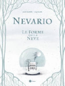 NEVARIO. LE FORME DELLA NEVE. EDIZ. A CO