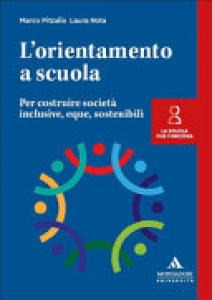 L'ORIENTAMENTO A SCUOLA. PER COSTRUIRE S