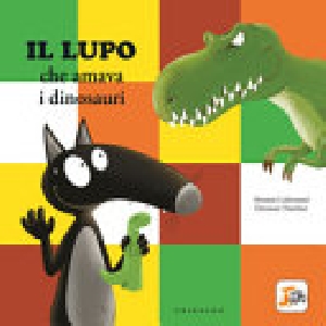 LUPO CHE AMAVA I DINOSAURI