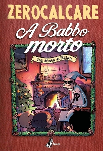 A BABBO MORTO. UNA STORIA DI NATALE