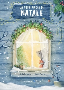 LA VERA MAGIA DI NATALE. EDIZ. ILLUSTRAT