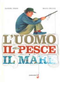L'UOMO, IL PESCE, IL MARE