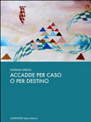 ACCADDE PER CASO O PER DESTINO