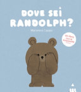 DOVE SEI RANDOLPH?