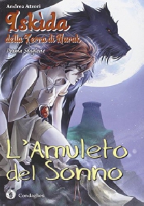 L'AMULETO DEL SONNO. ISKÌDA DELLA TERRA