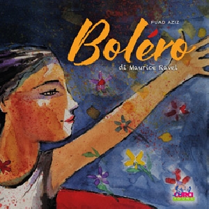 BOLÉRO DI MAURICE RAVEL. EDIZ. ILLUSTRAT
