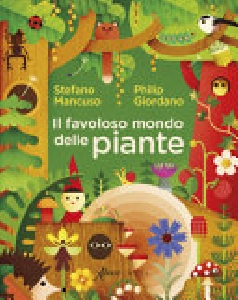 IL FAVOLOSO MONDO DELLE PIANTE