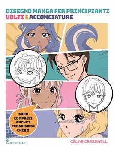 DISEGNO MANGA PER PRINCIPIANTI. VOLTI E