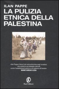 LA PULIZIA ETNICA DELLA PALESTINA