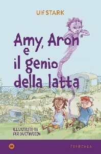 AMY, ARON E IL GENIO DELLA LATTA