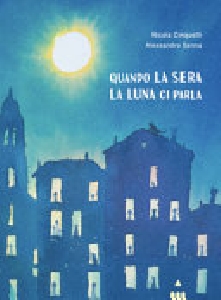 QUANDO LA SERA LA LUNA PARLA