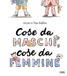 COSE DA MASCHI, COSE DA FEMMINE