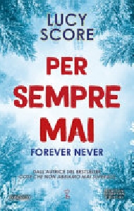 PER SEMPRE MAI. FOREVER NEVER