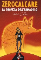 LA PROFEZIA DELL'ARMADILLO  ARTIST EDITI