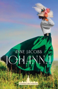 JOHANNA. L'IMPERO DEI FORSTER