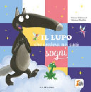 LUPO CHE CREDEVA NEI SOGNI.