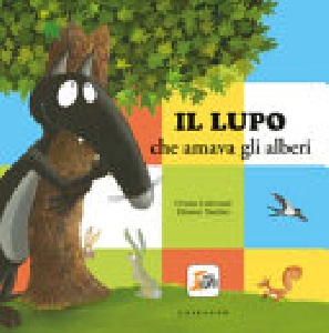 LUPO CHE AMAVA GLI ALBERI