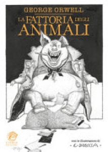 LA FATTORIA DEGLI ANIMALI. EDIZ. ILLUSTR